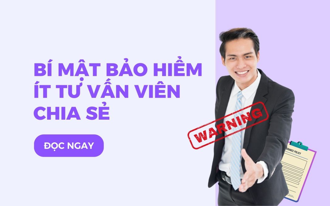 Bí mật bảo hiểm ít người chia sẻ