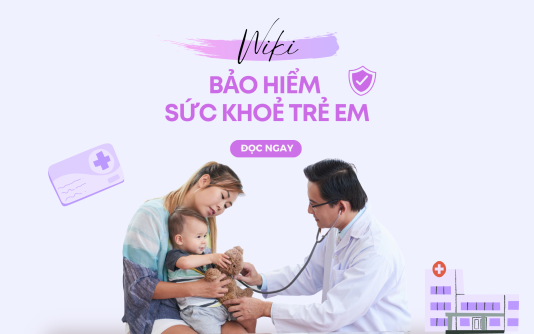 wiki bảo hiểm sức khoẻ cho trẻ em